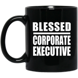 Blessed Corporate Executive - 11oz Coffee Mug Black