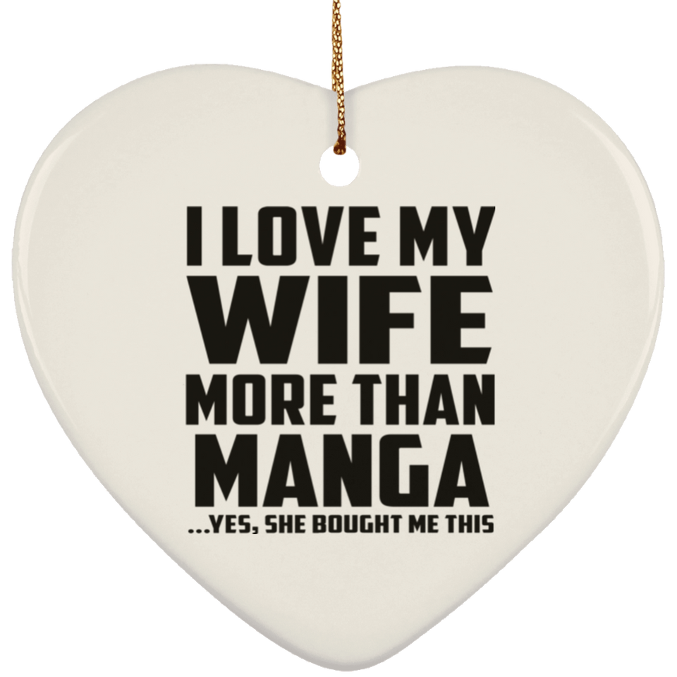 I Love My Wife More Than Manga - Heart Ornament