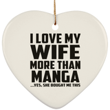 I Love My Wife More Than Manga - Heart Ornament