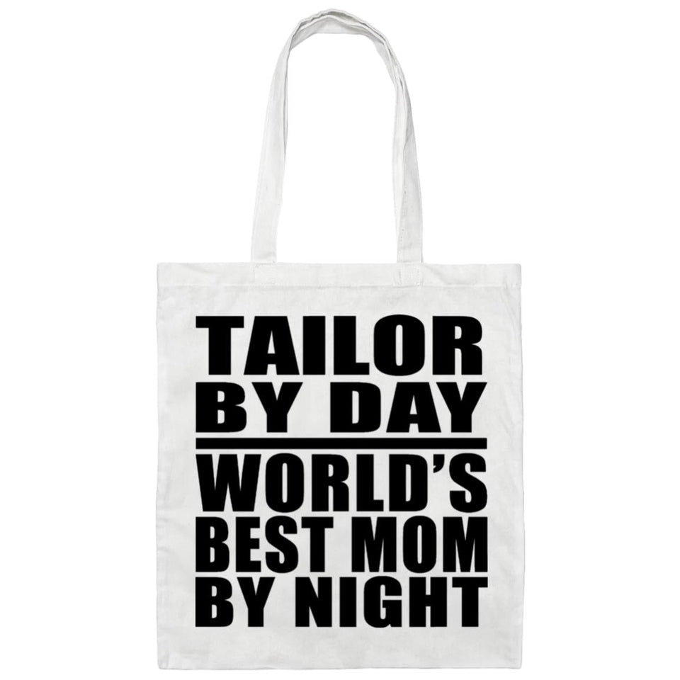 Tailor By Day World's Best Mom By Night - Tote Bag White