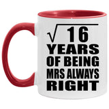 4th Anniversary Square Root of 16 Years Mrs Always Right - 11oz Accent Mug Red