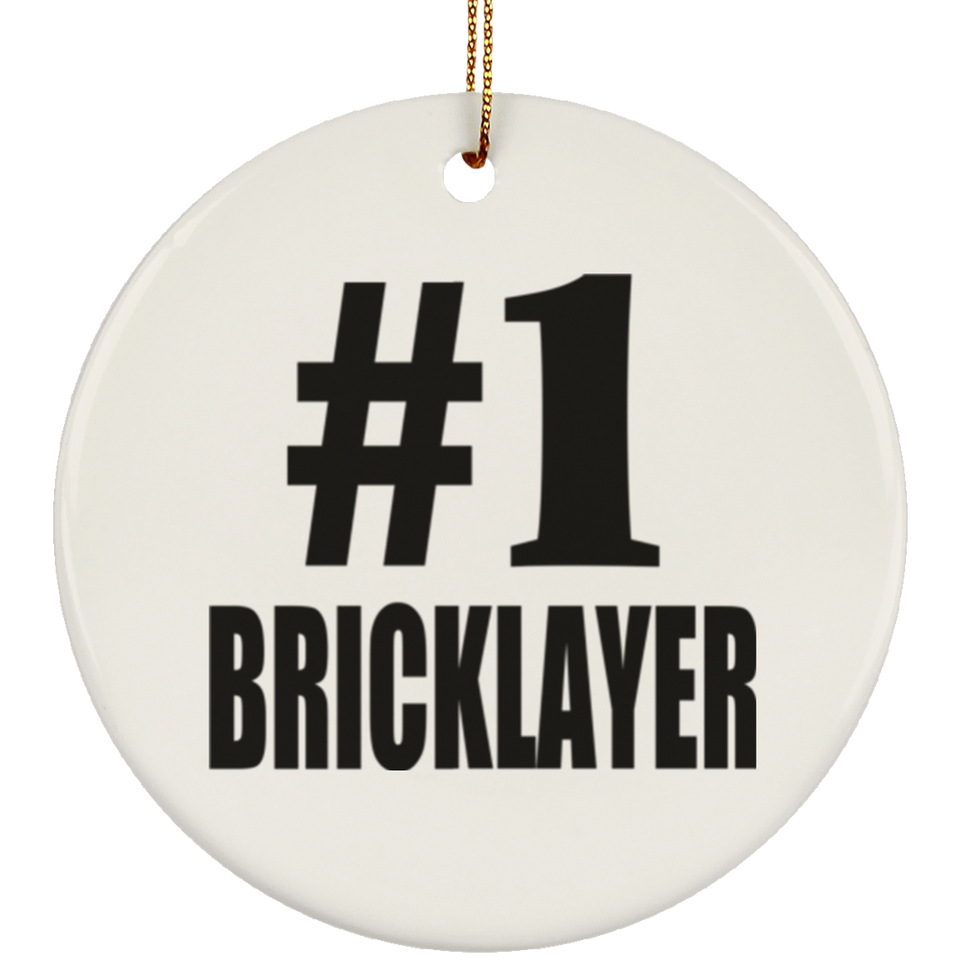 Number One #1 Bricklayer - Circle Ornament