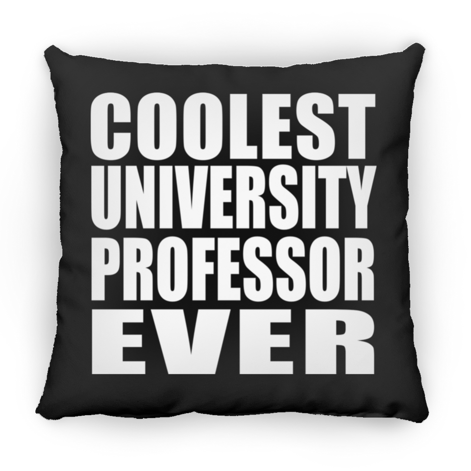 Coolest University Professor Ever - Throw Pillow Black