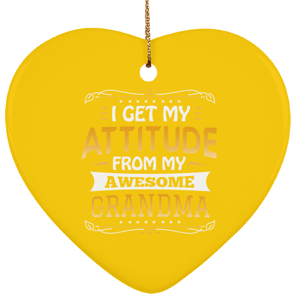 I Get My Attitude From My Awesome Grandma - Heart Ornament