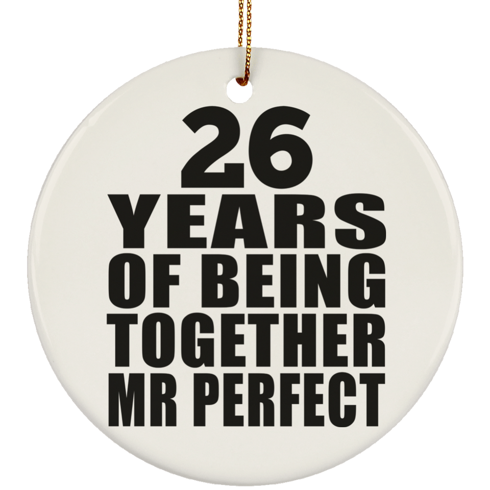 26th Anniversary 26 Years Of Being Mr Perfect - Circle Ornament