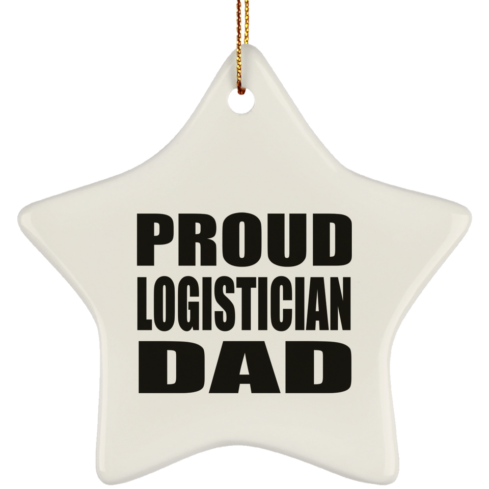 Proud Logistician Dad - Star Ornament