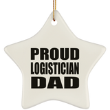Proud Logistician Dad - Star Ornament