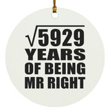 77th Anniversary Square Root of 5929 Years of Being Mr Right - Circle Ornament
