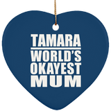 Tamara World's Okayest Mum - Heart Ornament