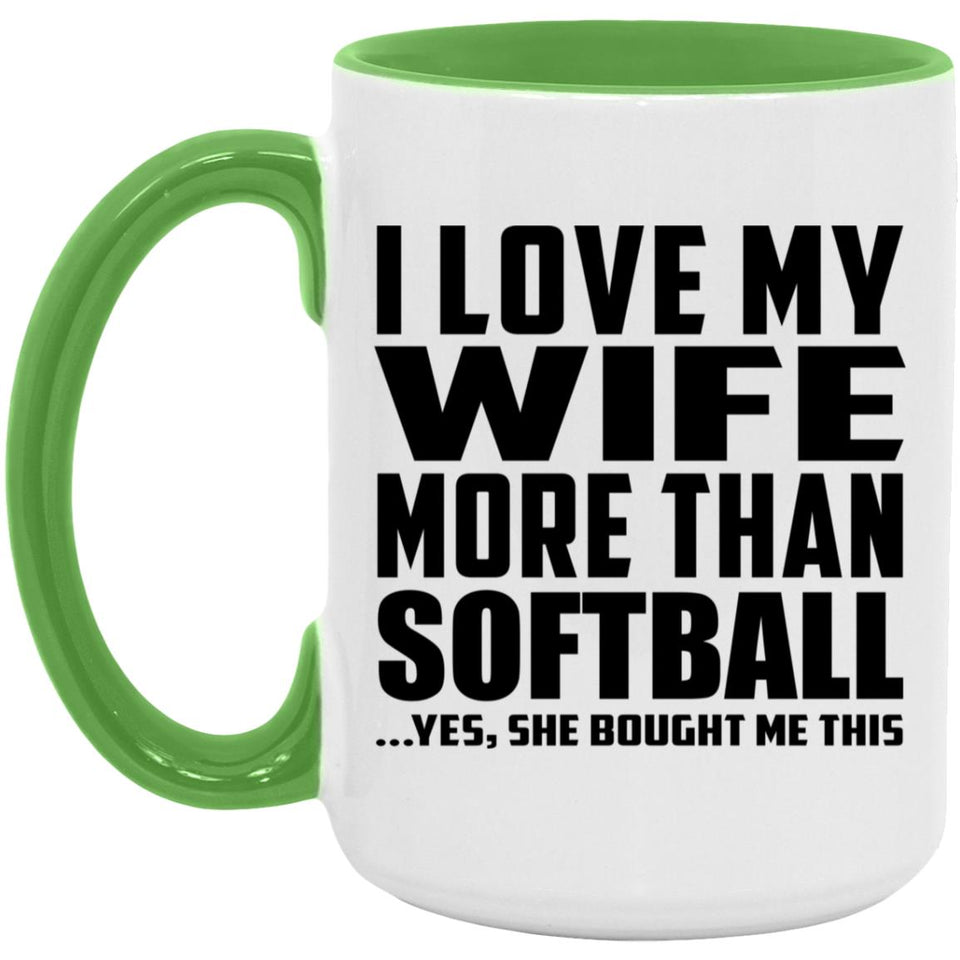 I Love My Wife More Than Softball - 15oz Accent Mug Green