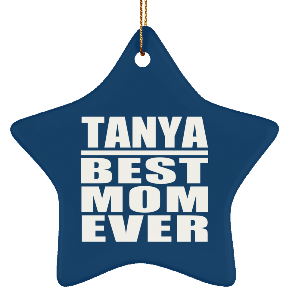 Tanya Best Mom Ever - Star Ornament