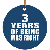 3rd Anniversary 3 Years Of Being Mrs Right - Circle Ornament