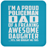 Proud Policeman Dad Of Awesome Daughter - Drink Coaster