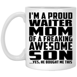 Proud Waiter Mom Of Awesome Son - 11 Oz Coffee Mug