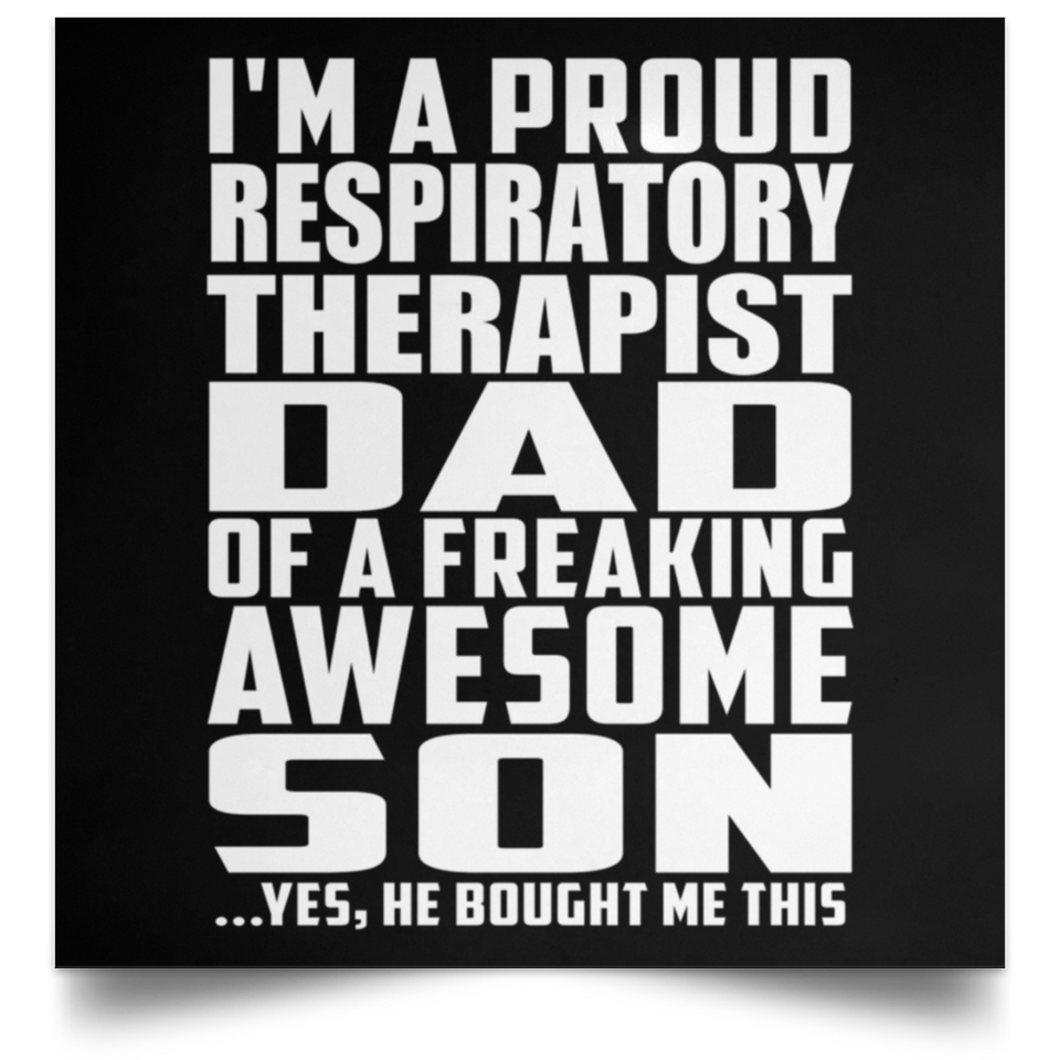 Proud Respiratory Therapist Dad Of Awesome Son - Poster Square