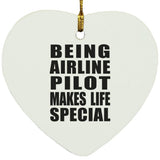 Being Airline Pilot Makes Life Special - Heart Ornament