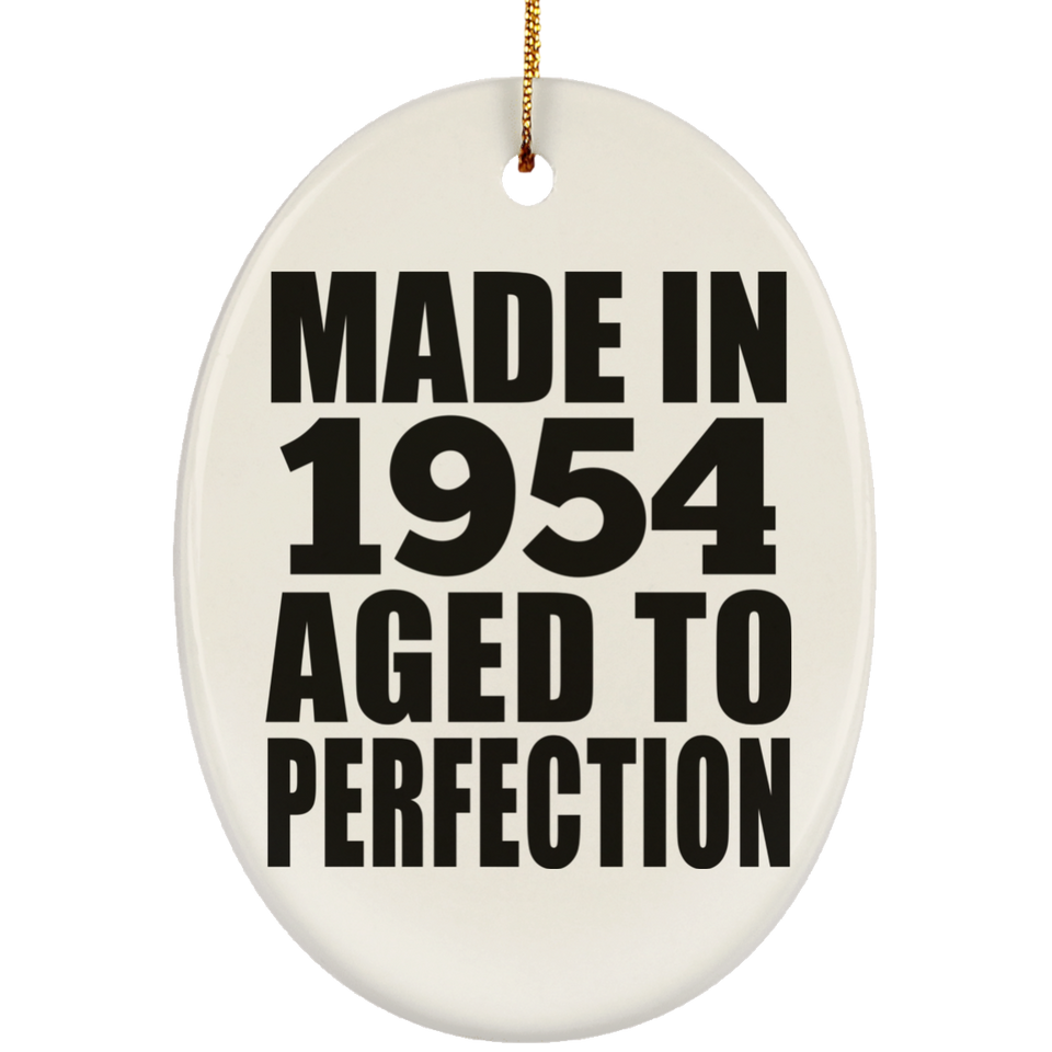 70th Birthday Made In 1954 Aged to Perfection - Oval Ornament