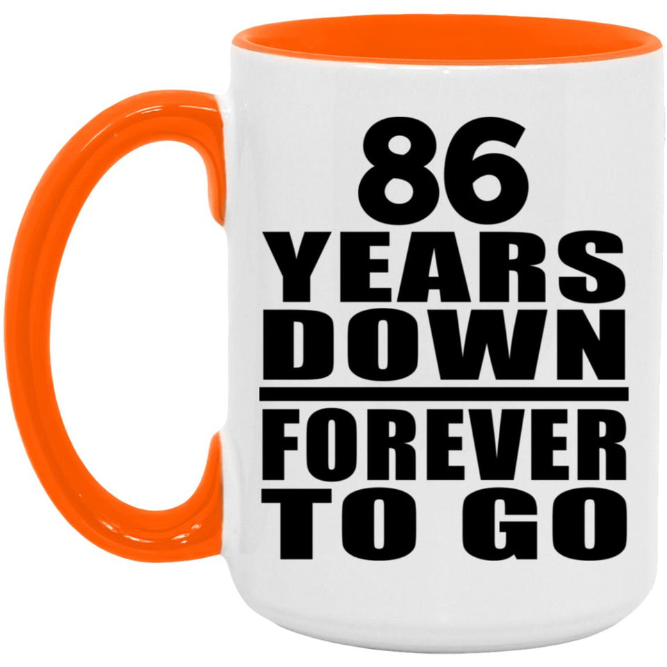 86th Anniversary 86 Years Down Forever to Go - 15oz Accent Mug Orange