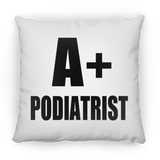 A+ Podiatrist - Throw Pillow