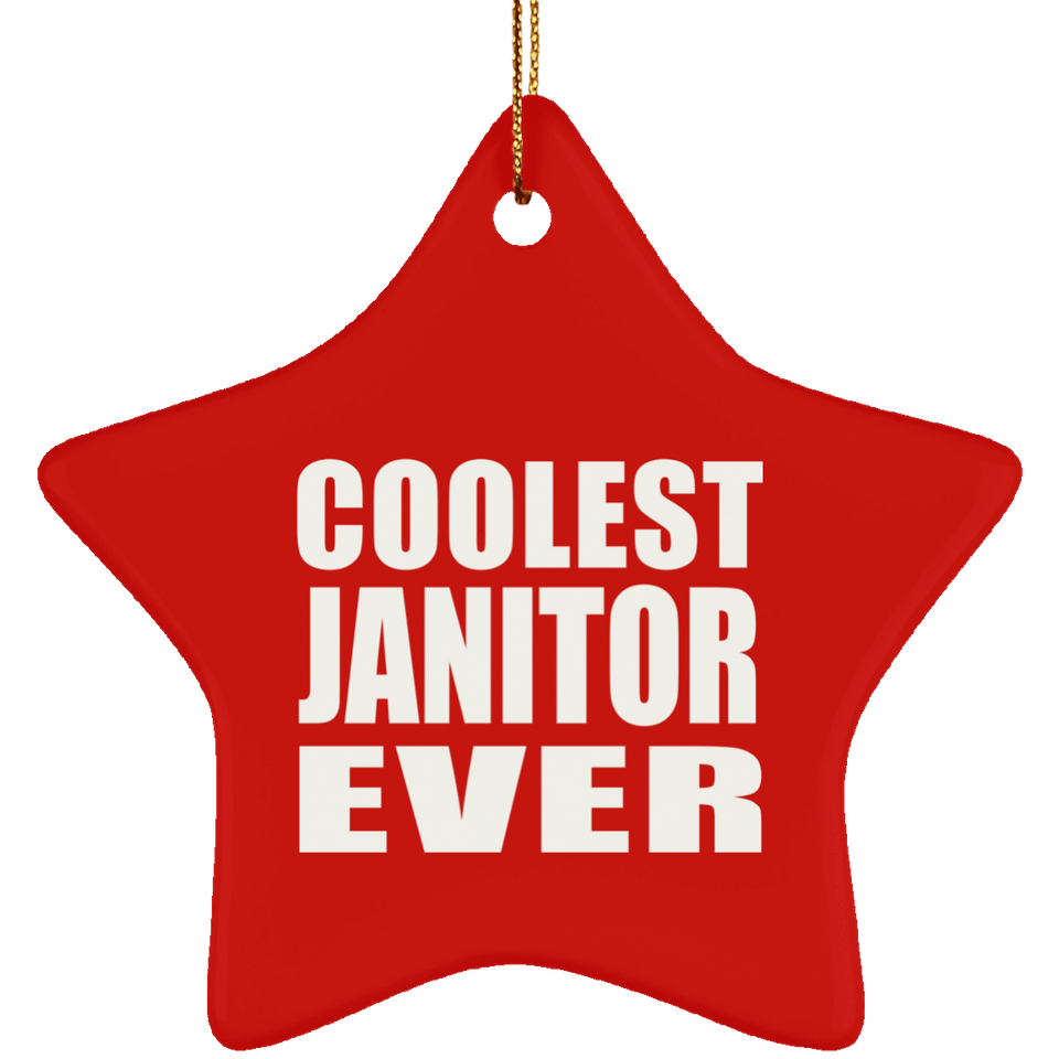 Coolest Janitor Ever - Star Ornament