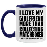 I Love My Girlfriend More Than Collecting Matchboxes - 11oz Accent Mug Purple