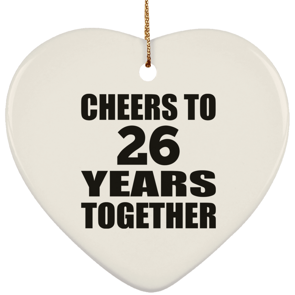 26th Anniversary Cheers To 26 Years Together - Heart Ornament