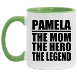Pamela The Mom The Hero The Legend - 11oz Accent Mug Green