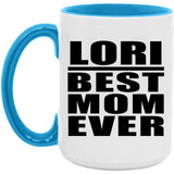 Lori Best Mom Ever - 15oz Accent Mug Blue
