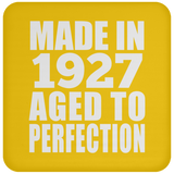 97th Birthday Made In 1927 Aged to Perfection - Drink Coaster