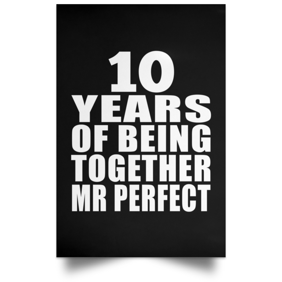 10th Anniversary 10 Years Of Being Mr Perfect - Poster Portrait
