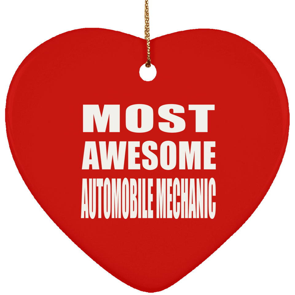 Most Awesome Automobile Mechanic - Heart Ornament