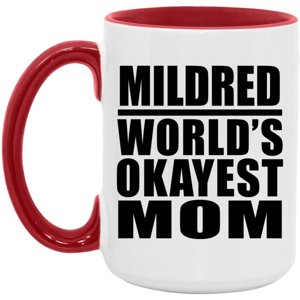 Mildred World's Okayest Mom - 15oz Accent Mug Red