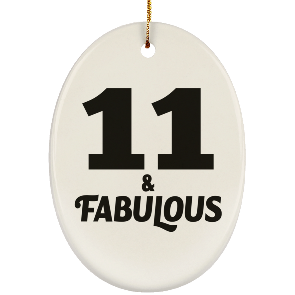 11th Birthday 11 & Fabulous - Oval Ornament
