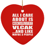 All I Care About Is Czechoslovakian Vlcak - Heart Ornament