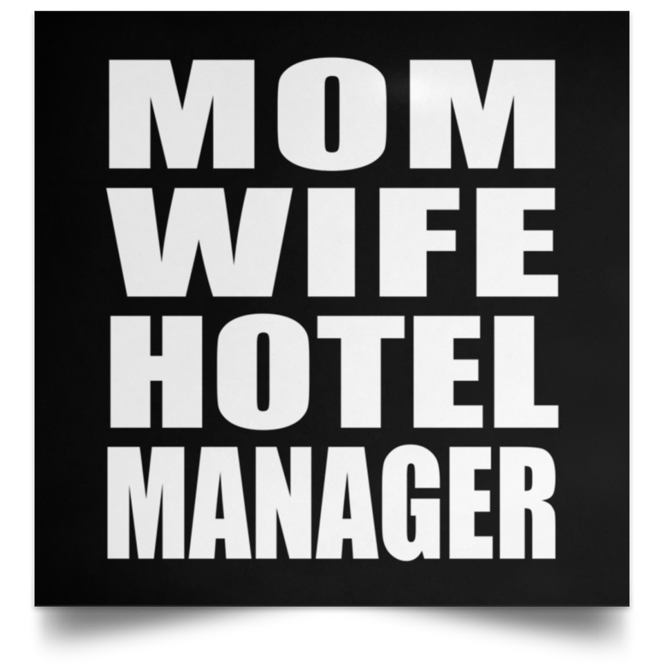 Mom Wife Hotel Manager - Poster Square