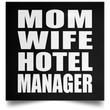 Mom Wife Hotel Manager - Poster Square