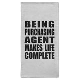 Being Purchasing Agent Makes Life Complete - Hand Towel