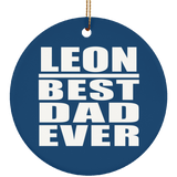 Leon Best Dad Ever - Circle Ornament