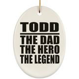 Todd The Dad The Hero The Legend - Oval Ornament