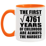69th Birthday Square Root of 4761 Years of Childhood - 11oz Accent Mug Orange