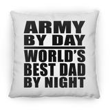 Army By Day World's Best Dad By Night - Throw Pillow
