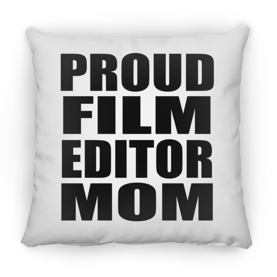 Proud Film Editor Mom - Throw Pillow