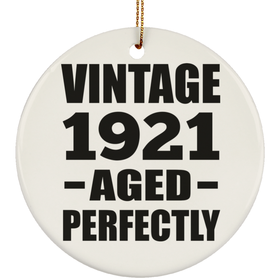 103rd Birthday Vintage 1921 Aged Perfectly - Circle Ornament