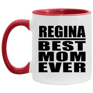 Regina Best Mom Ever - 11oz Accent Mug Red