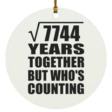 88th Anniversary Square Root of 7744 Years Who's Counting - Circle Ornament