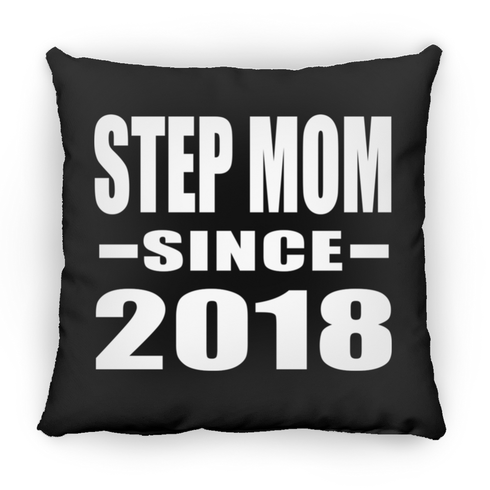 Step Mom Since 2018 - Throw Pillow Black