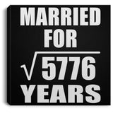 76th Anniversary Married For Square Root of 5776 Years - Canvas Square