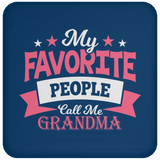 My Favorite People Call Me Grandma - Drink Coaster