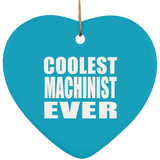 Coolest Machinist Ever - Heart Ornament