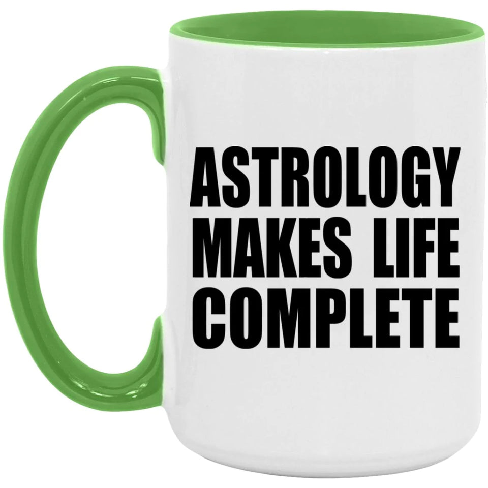 Astrology Makes Life Complete - 15oz Accent Mug Green